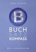 Cover: Buchsatz-Kompass - B&uuml;chermacherei