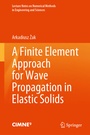 Cover: A Finite Element Approach for Wave Propagation in Elastic Solids - Springer