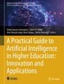 Cover: A Practical Guide to Artificial Intelligence in Higher Education: Innovation and Applications - Springer