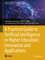 Cover: A Practical Guide to Artificial Intelligence in Higher Education: Innovation and Applications - Springer