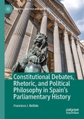 Cover: Constitutional Debates, Rhetoric, and Political Philosophy in Spain's Parliamentary History - Palgrave Macmillan