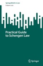Cover: Practical Guide to Schengen Law - Springer