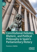 Cover: Constitutional Debates, Rhetoric, and Political Philosophy in Spain's Parliamentary History - Palgrave Macmillan