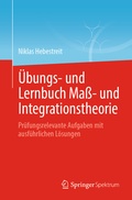 Cover: &Uuml;bungs- und Lernbuch Ma&szlig;- und Integrationstheorie - Springer Spektrum