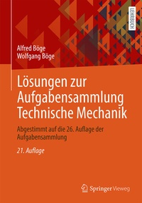 Bild vergrößern Bild: Lösungen zur Aufgabensammlung Technische Mechanik - Springer Vieweg