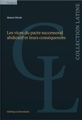 Cover: Les vices du pacte successoral abdicatif et leurs cons&eacute;quences - Helbing & Lichtenhahn