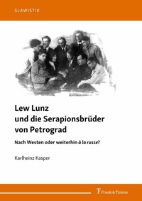 Abbildung von: Lew Lunz und die Serapionsbrüder von Petrograd - Frank & Timme