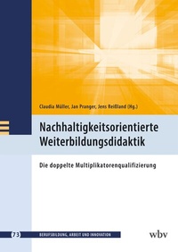 Abbildung von: Nachhaltigkeitsorientierte Weiterbildungsdidaktik - wbv Media