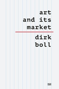 Abbildung von: Art and its Market - Hatje Cantz Verlag