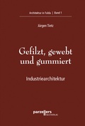 Cover: Gefilzt, gewebt und gummiert - Parzellers Buchverlag & Werbemittel GmbH & Co. KG