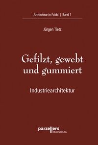 Abbildung von: Gefilzt, gewebt und gummiert - Parzellers Buchverlag & Werbemittel GmbH & Co. KG