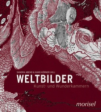 Abbildung von: Weltbilder - Kunst und Wunderkammern - morisel