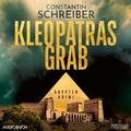 Cover: Kleopatras Grab - steinbach sprechende b&uuml;cher