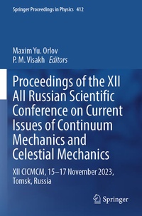 Enlarge image Cover: Proceedings of the XII All Russian Scientific Conference on Current Issues of Continuum Mechanics and Celestial Mechanics - Springer
