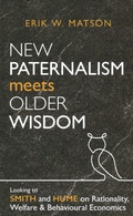 Cover: New Paternalism Meets Older Wisdom - Institute of Economic Affairs