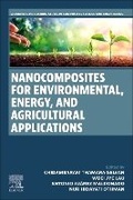 Cover: Nanocomposites for Environmental, Energy, and Agricultural Applications - Woodhead Publishing