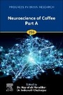 Cover: Neuroscience of Coffee Part A: Volume 288 - Academic Press