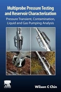 Enlarge image Cover: Multiprobe Pressure Testing and Reservoir Characterization - Elsevier