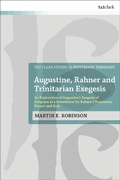 Cover: Augustine, Rahner, and Trinitarian Exegesis - T.& T.Clark Ltd