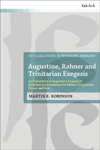 Abbildung von: Augustine, Rahner, and Trinitarian Exegesis - T.& T.Clark Ltd