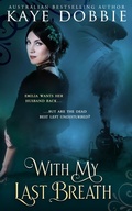 Cover: With My Last Breath - Kaye Dobbie