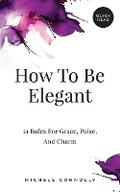 Cover: How To Be Elegant - Louder Minds