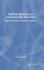 Cover: Optimal Spending on Cybersecurity Measures - CRC Press