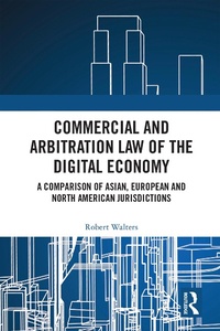 Abbildung von: Commercial and Arbitration Law of the Digital Economy - Routledge