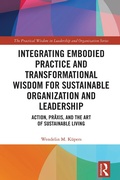 Cover: Integrating Embodied Practice and Transformational Wisdom for Sustainable Organization and Leadership - Routledge