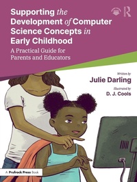 Enlarge image Cover: Supporting the Development of Computer Science Concepts in Early Childhood - Routledge