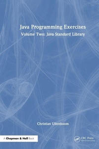 Enlarge image Cover: Java Programming Exercises - Chapman & Hall/CRC