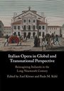 Cover: Italian Opera in Global and Transnational Perspective - Cambridge University Press