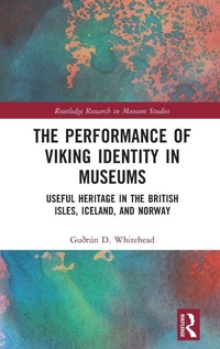 Abbildung von: The Performance of Viking Identity in Museums - Routledge