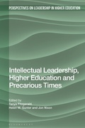 Cover: Intellectual Leadership, Higher Education and Precarious Times - Bloomsbury Academic
