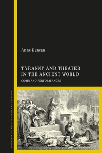 Abbildung von: Tyranny and Theater in the Ancient World - Bloomsbury Academic
