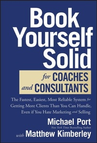 Abbildung von: Book Yourself Solid for Coaches and Consultants - Wiley