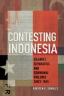 Cover: Contesting Indonesia - Cornell University East Asia Program