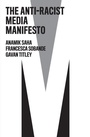 Cover: The Anti-Racist Media Manifesto - Polity Press