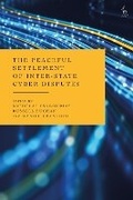 Cover: The Peaceful Settlement of Inter-State Cyber Disputes - Hart Publishing