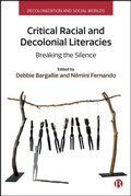 Cover: Critical Racial and Decolonial Literacies - Bristol University Press