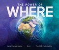 Cover: The Power of Where - ESRI Press