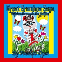 Abbildung von: Great Grandma Says, "Tiptoe through the tulips!" - Bellissima Publishing