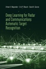 Cover: Deep Learning for Radar and Communications Automatic Target Recognition - Artech House