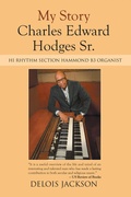 Cover: My Story Charles Edward Hodges Sr. - Xlibris Us