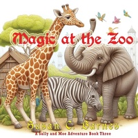 Enlarge image Cover: Magic At the Zoo - TotalRecall Press