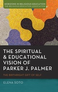 Cover: The Spiritual and Educational Vision of Parker J. Palmer - Pickwick Publications