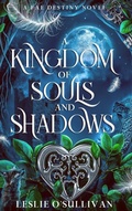 Cover: A Kingdom of Souls and Shadows - City Owl Press