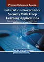 Cover: Futuristic e-Governance Security With Deep Learning Applications - Information Science Reference