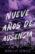 Cover: Nueve Anos de Ausencia - Shelly Cruz Writes, LLC