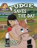 Cover: Fudge Saves The Day - Holyoake Publications
